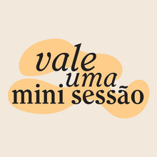 Carregar imagem no visualizador da galeria, Vale Uma Mini Sessão