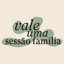 Carregar imagem no visualizador da galeria, Vale Uma Sessão de Família