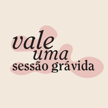 Carregar imagem no visualizador da galeria, Vale Uma Sessão Grávida